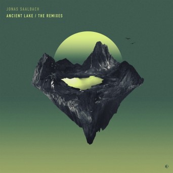 Jonas Saalbach – Ancient Lake (The Remixes)