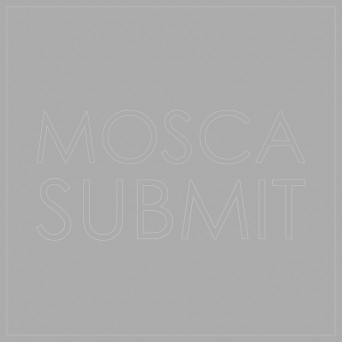 Mosca – Submit