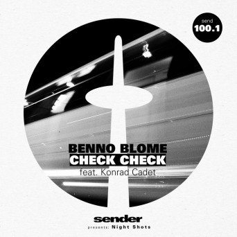 Benno Blome feat. Konrad Cadet – Check Check