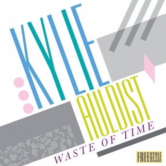 Kylie Auldist – Waste of Time