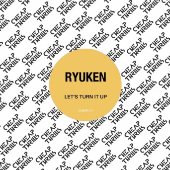 Ryuken – Let’s Turn It Up