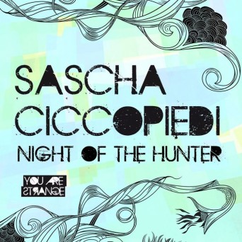 Sascha Ciccopiedi – Night Of The Hunter