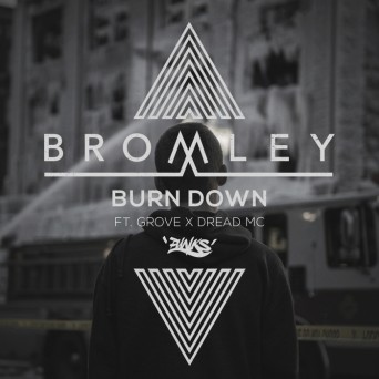Bromley – Burn Down