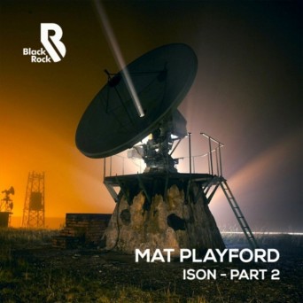Mat Playford – Ison, Pt. 2
