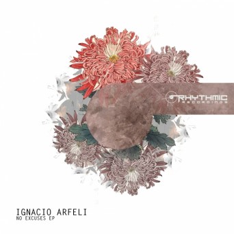 Ignacio Arfeli – No Excuses EP