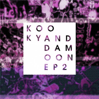 Kooky, Damoon, Niki Kand – Kooky & Damoon: EP 2