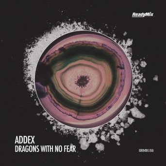 Addex – Dragons With No Fear