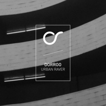Dorroo – Urban Raver