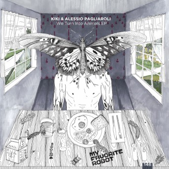 Kiki & Alessio Pagliaroli – We Turn Into Animals EP