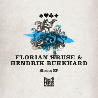 Hendrik Burkhard & Florian Kruse – Sirens EP