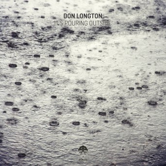 Don Longton – It’s Pouring Outside