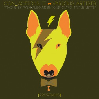 Pysh, Alexander Koning & Triple Letter – Con_Actions_II