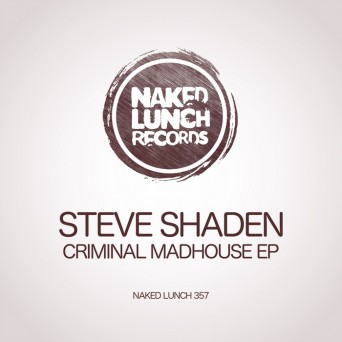 Steve Shaden – Criminal Madhouse