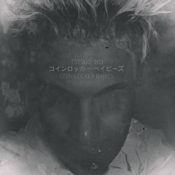 T3TSUO 303 – Coin Locker Babies