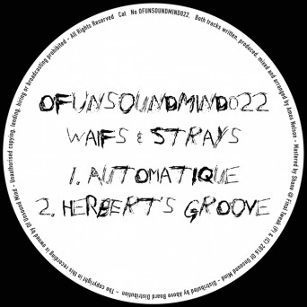 Waifs & Strays – OFUNSOUNDMIND022