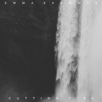 Emma Brammer – Cutting Ties
