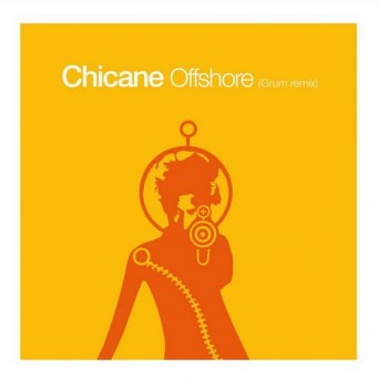 Chicane – Offshore (Grum Remix)