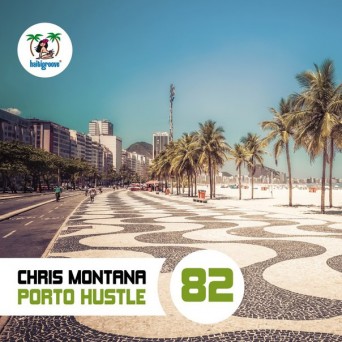 Chris Montana – Porto Hustle
