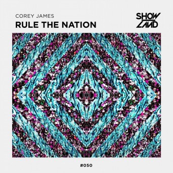 Corey James – Rule The Nation