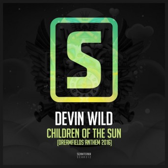 Devin Wild – Children Of The Sun (Dreamfields Anthem 2016)