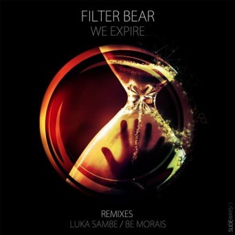 Filter Bear – We Expire