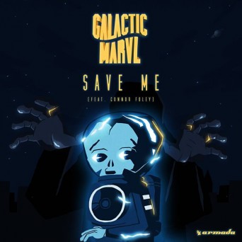 Galactic Marvl feat. Connor Foley – Save Me
