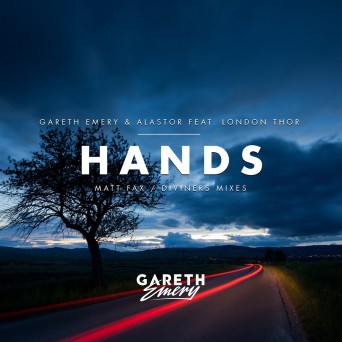 Gareth Emery & Alastor feat. London Thor – Hands (Matt Fax / Diviners Mixes)