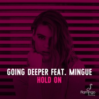 Going Deeper feat. Mingue – Hold On