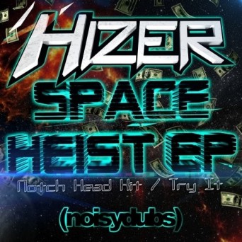 Hizer – Space Heist EP