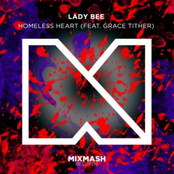 Lady Bee feat. Grace Tither – Homeless Heart