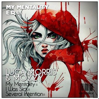 Luca Morris & Mozzy – My Mentality