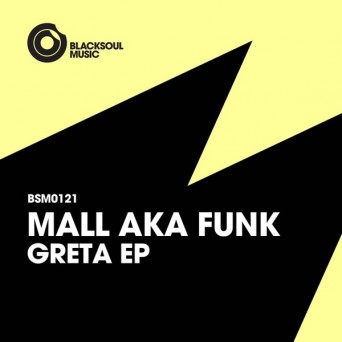 Mall Aka Funk – Greta
