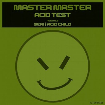 Master Master – Acid Test