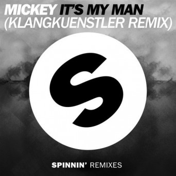 Mickey – It’s My Man (Klangkuenstler Remix)