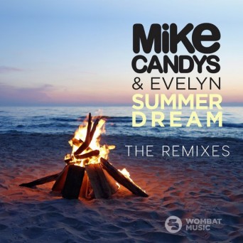 Mike Candys & Evelyn – Summer Dream (Remixes)