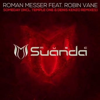 Roman Messer & Robin Vane – Someday