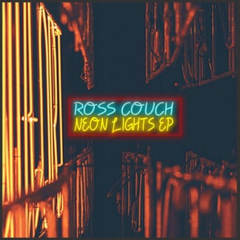 Ross Couch – Neon Lights EP