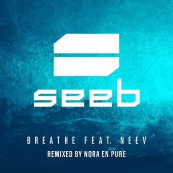 Seeb feat. Neev – Breathe (Nora En Pure Remix)