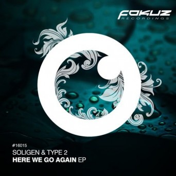 Soligen & Type 2 – Here We Go Again EP