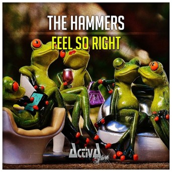 The Hammers – Feel So Right