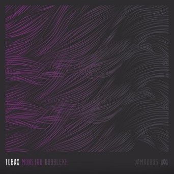 Tobax – Monstro / Bubblekh