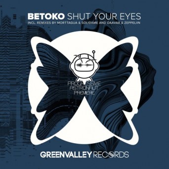 Betoko – Shut Your Eyes