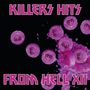 Killers Hits From Hell XII