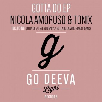 Nicola Amoruso, Tonix – Gotta Do