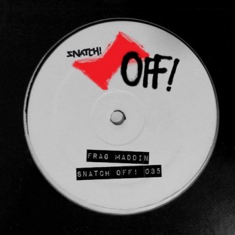 Frag Maddin – Snatch! OFF 035