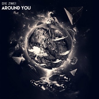D!e Zwe! – Around You