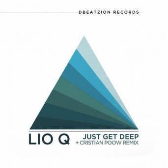Lio Q – Just Get Deep