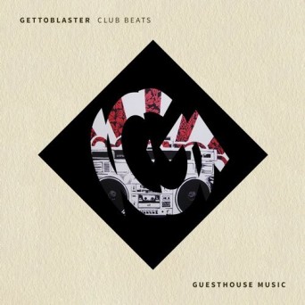 Gettoblaster – Club Beats