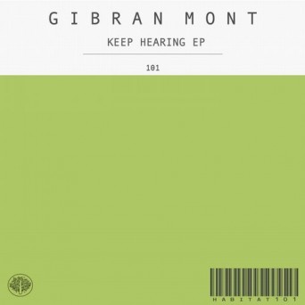 Gibran Mont – Keep Hearing EP