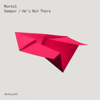 Montel – Semper / He’s Not There